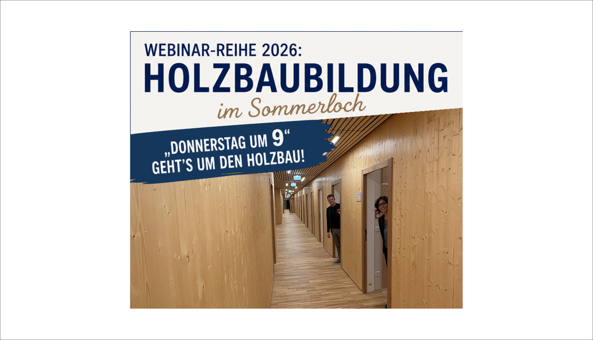 Grafik zur Webinar-Reihe 2026 „Holzbaubildung im Sommerloch“ über einem Holzflur mit zwei Personen